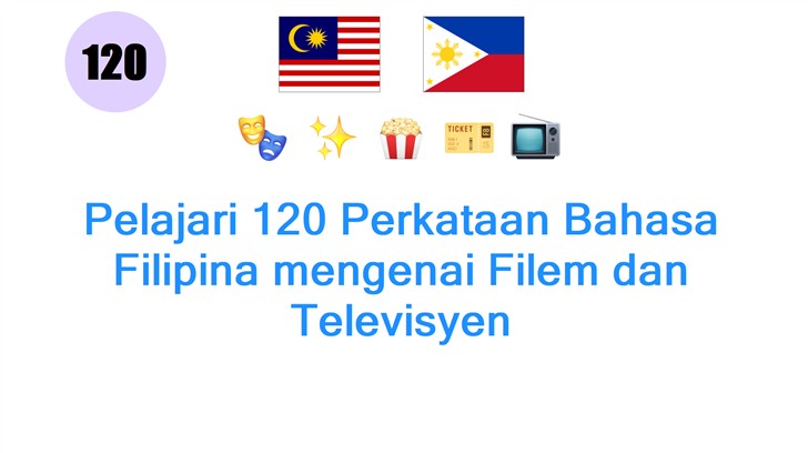 Pelajari 120 Perkataan Bahasa Filipina mengenai Filem dan Televisyen